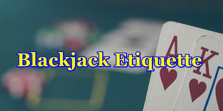 Blackjack Etiquette for New Players Header