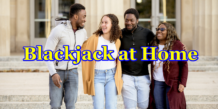 Blackjack at Home with Friends and Family - Header